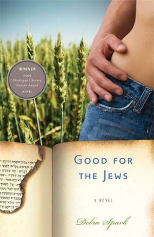 Good for the Jews de Debra Spark