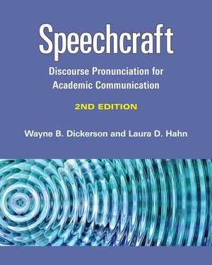 Speechcraft: Discourse Pronunciation for Academic Communication de Wayne B Dickerson
