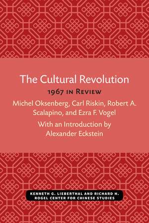 The Cultural Revolution: 1967 in Review de Michel Oksenberg