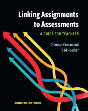 Linking Assignments to Assessments: A Guide for Teachers de Deborah Crusan