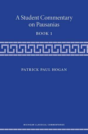 A Student Commentary on Pausanias Book 1 de Patrick Hogan