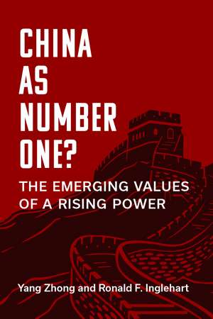 China as Number One?: The Emerging Values of a Rising Power de Yang Zhong