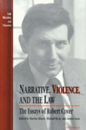 Narrative, Violence, and the Law: The Essays of Robert Cover de Martha Minow