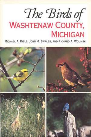 The Birds of Washtenaw County, Michigan de Michael Kielb