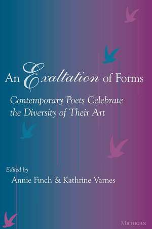 An Exaltation of Forms: Contemporary Poets Celebrate the Diversity of Their Art de Annie Ridley Crane Finch