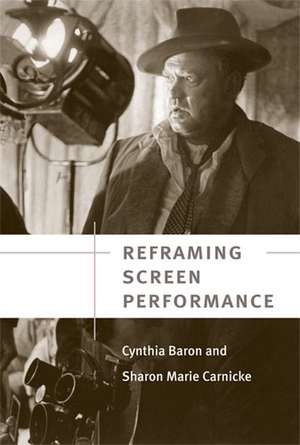 Reframing Screen Performance de Cynthia Baron