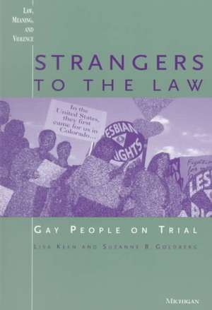 Strangers to the Law: Gay People on Trial de Lisa Melinda Keen