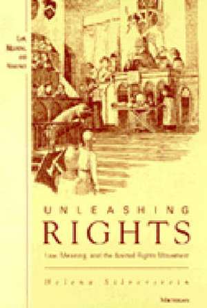 Unleashing Rights: Law, Meaning, and the Animal Rights Movement de Helena Silverstein