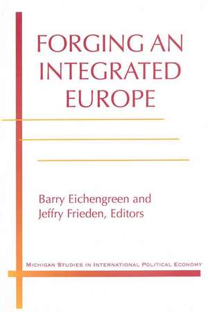 Forging an Integrated Europe de Jeffry A. Frieden