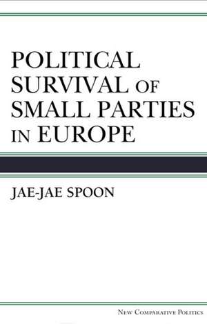 Political Survival of Small Parties in Europe de Jae-Jae Spoon