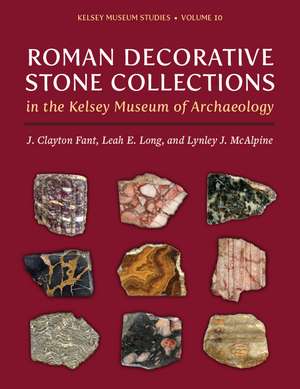 Roman Decorative Stone Collections in the Kelsey Museum of Archaeology de J. Clayton Fant