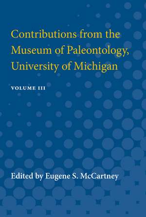 Contributions from the Museum of Paleontology, University of Michigan: Volume III de Eugene McCartney