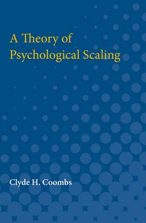 A Theory of Psychological Scaling de Clyde Coombs