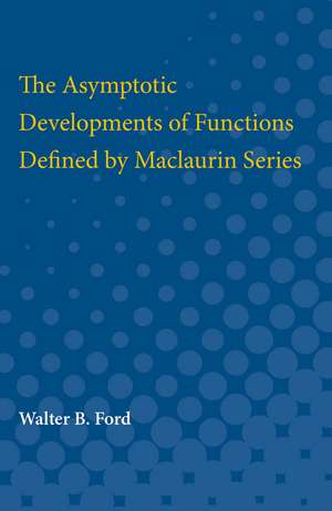 The Asymptotic Developments of Functions Defined by Maclaurin Series de Walter Ford