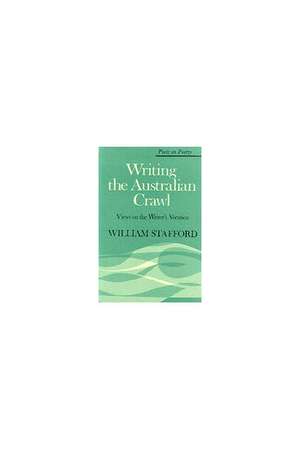 Writing the Australian Crawl de William Stafford