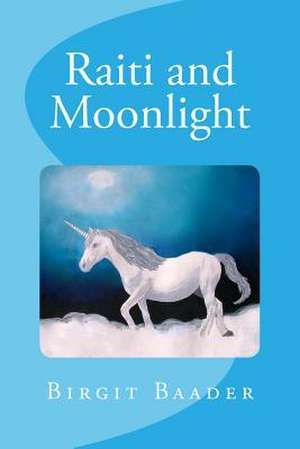 Raiti and Moonlight de Birgit Baader