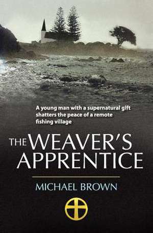 The Weaver's Apprentice de MR Michael Douglas Brown