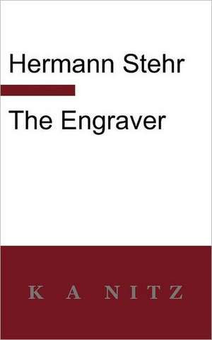 The Engraver de Hermann Stehr