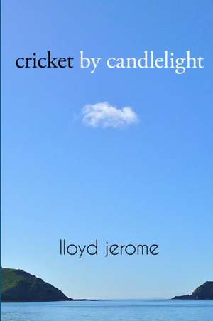 Cricket by Candlelight de Lloyd Jerome