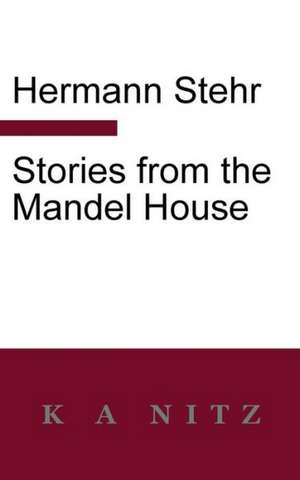 Stories from the Mandel House de Hermann Stehr