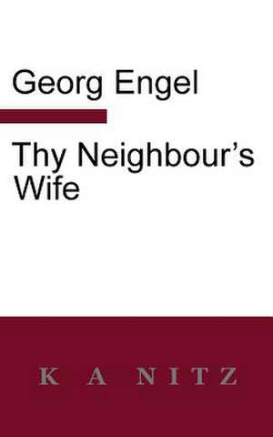 Thy Neighbour's Wife de Georg Julius Leopold Engel