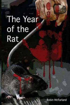 The Year of the Rat de MR Robin Stuart McFarland