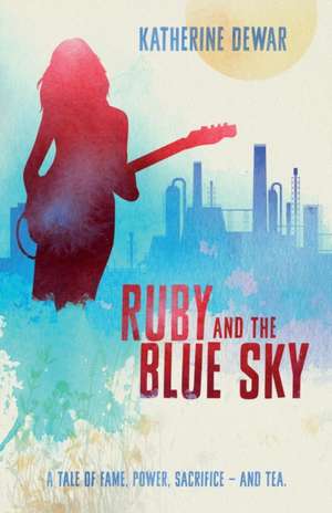 Ruby and the Blue Sky de Katherine Dewar