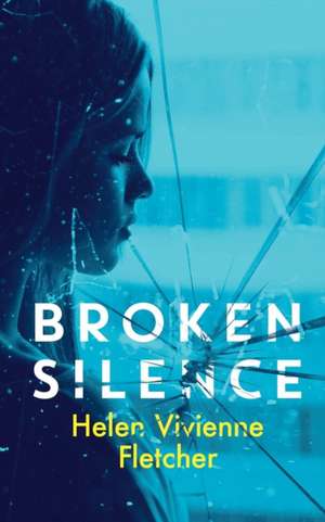 Broken Silence de Helen Vivienne Fletcher