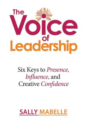 The Voice of Leadership de Sally Mabelle