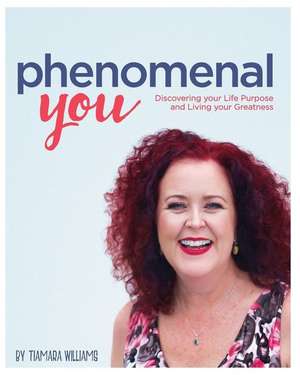 Phenomenal You de Tiamara Williams