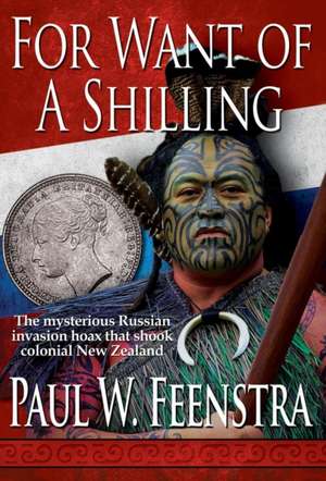 For Want of a Shilling de Paul W. Feenstra