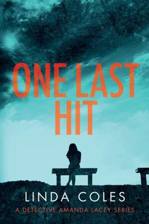 One Last Hit de Linda Coles