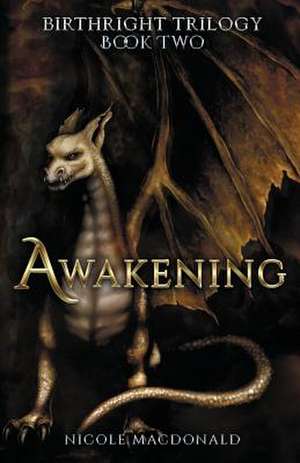 Awakening de Nicole Macdonald