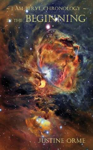 In The Beginning de Justine Orme