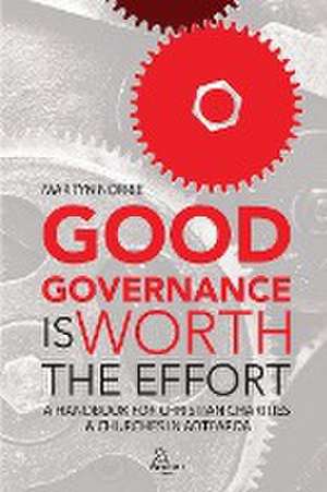 Good Governance is Worth the Effort de Martyn Norrie