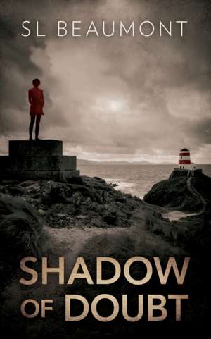 Shadow of Doubt de S L Beaumont