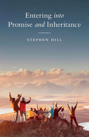 Entering into Promise and Inheritance de Stephen Hill