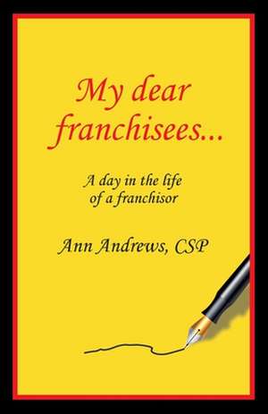 My Dear Franchisees de Ann Andrews