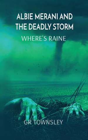 ALBIE MERANI AND THE DEADLY STORM de Gr Townsley