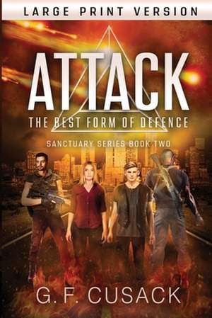 Attack The Best Form of Defence de G F Cusack