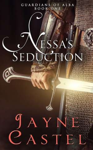 Nessa's Seduction de Jayne Castel