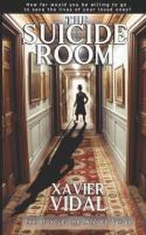 The Suicide Room de Xavier Vidal