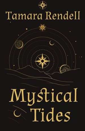 Mystical Tides de Tamara Rendell