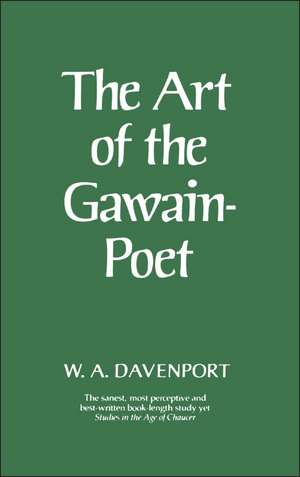 Art of the Gawain-poet: New Edition de W. A. Davenport