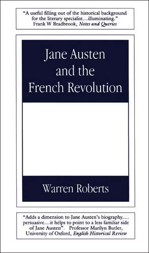 Jane Austen and the French Revolution de Warren Roberts