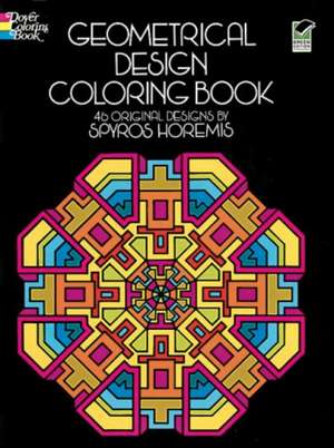 Geometrical Design Coloring Book de Spyros Horemis