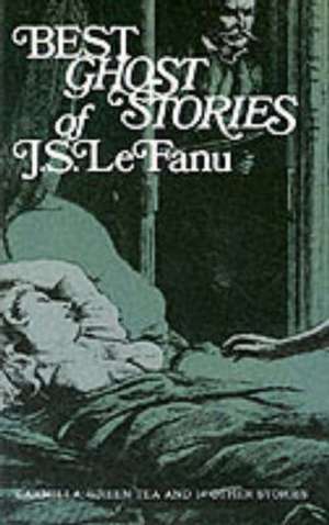 Best Ghost Stories of J. S. Lefanu de Joseph Sheridan Le Fanu