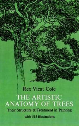 The Artistic Anatomy of Trees de Rex V. Cole