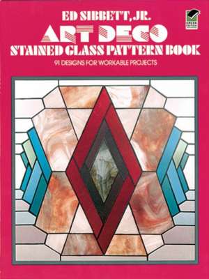 Art Deco Stained Glass Pattern Book de Ed Sibbett