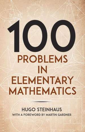 One Hundred Problems in Elementary Mathematics de Hugo Steinhaus